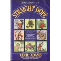 Triumph of the Straight Dope by Cecil Adams