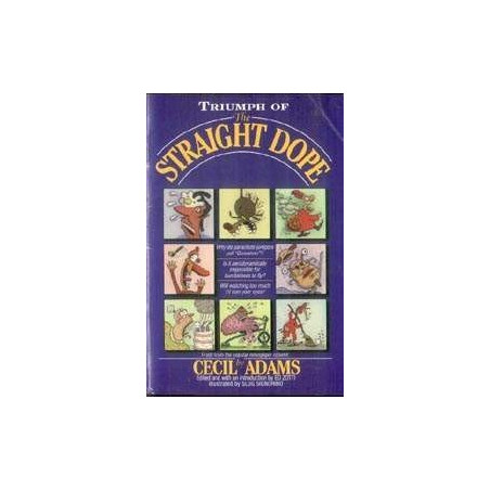 Triumph of the Straight Dope by Cecil Adams