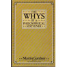 The Whys of a Philosophical Scrivener by Martin Gardner