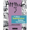 Attitude 3: The New Subversive Online Cartoonists