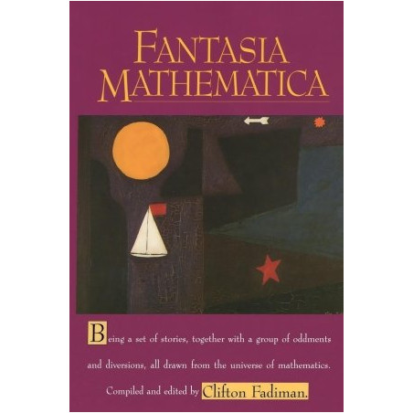 Fantasia Mathematica (Edited by Clifton Fadiman)