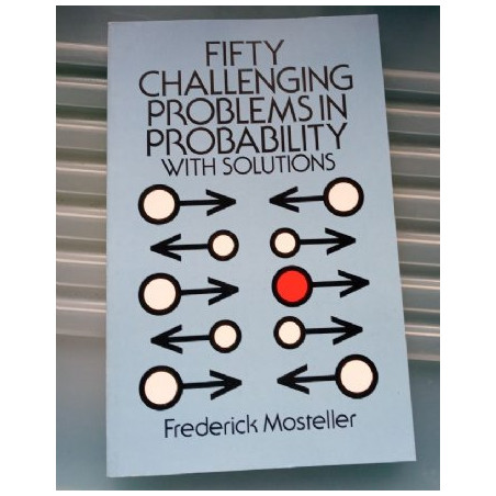 Fifty Challenging Problems in Probability with Solutions by Frederick Mosteller