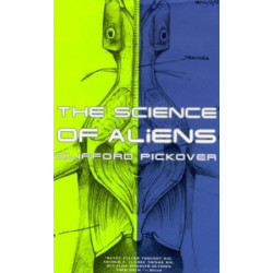 The Science of Aliens by...