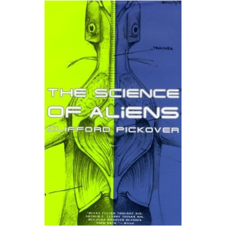 The Science of Aliens by Clifford Pickover