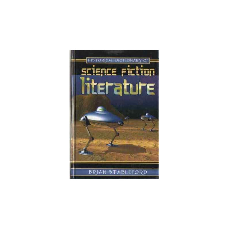 Historical Dictionary of Science Fiction Literature by Brian Stableford (Hardbound)