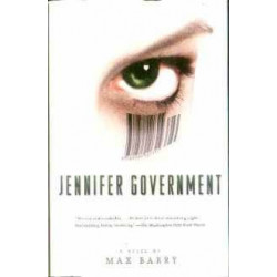 Jennifer Government by Max Barry