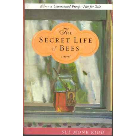 The Secret Life of Bees by Sue Monk Kidd (Advance Uncorrected Proof)