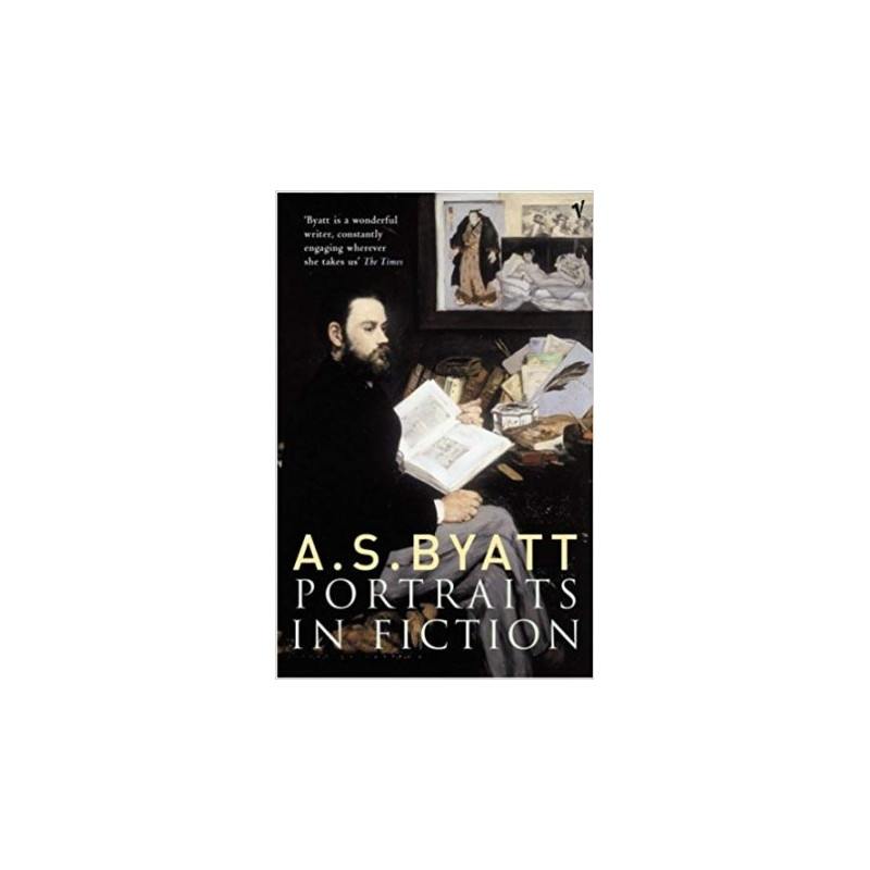 Portraits in Fiction by A.S. Byatt (Hardbound)