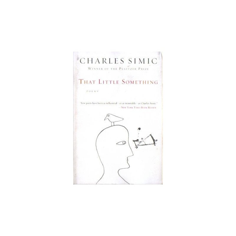 That Little Something: Poems by Charles Simic