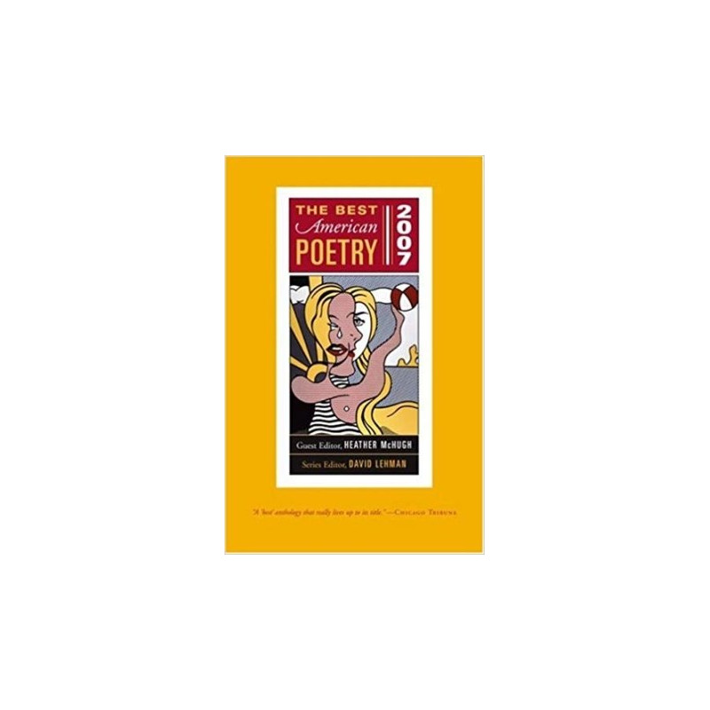 The Best American Poetry 2007 (Heather McHugh)