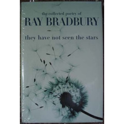 They Have Not Seen The Stars: The Collected Poetry of Ray...