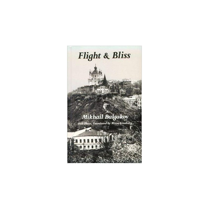 Flight & Bliss by Mikhail Bulgakov