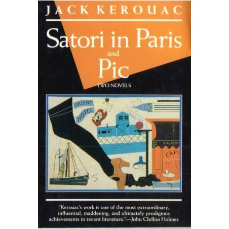 Satori in Paris and Pic: Two Novels by Jack Kerouac
