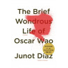 The Brief Wondrous Life of Oscar Wao by Junot Diaz