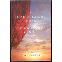 A Heartbreaking Work of Staggering Genius by Dave Eggers (HB 1st/1st)