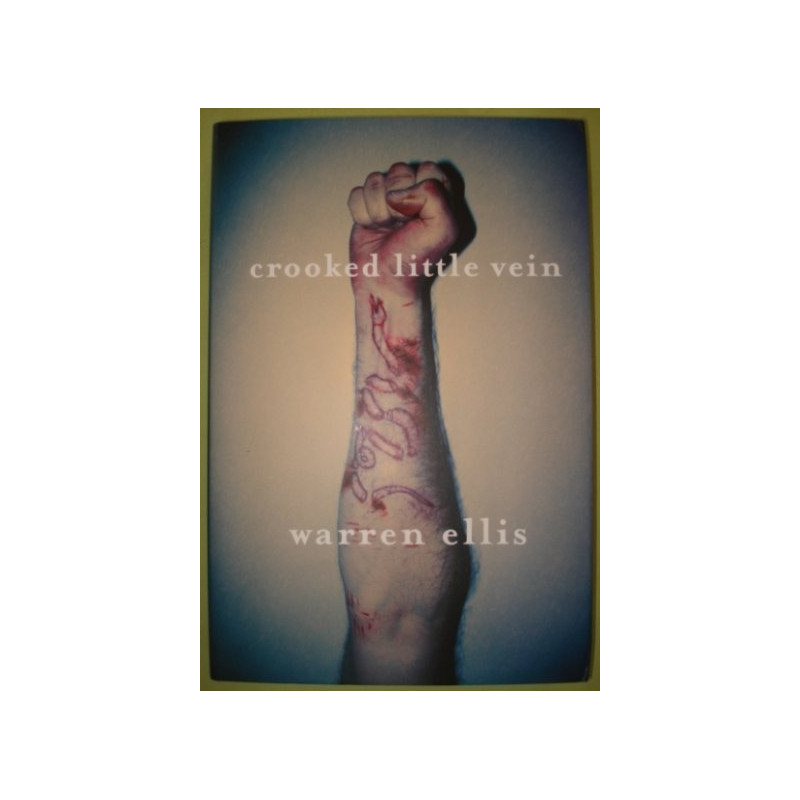 Crooked Little Vein by Warren Ellis (SIGNED, Hardbound)