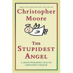 The Stupidest Angel by Christopher Moore (SIGNED, Hardbound)