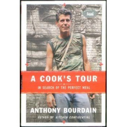 SIGNED! A Cook's Tour by Anthony Bourdain (Hardbound)