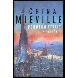 Perdido Street Station by China Mieville (TPB 1st Ed.)
