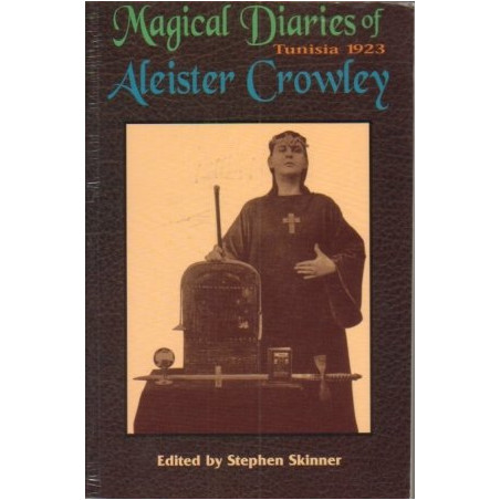 Magical Diaries of Aleister Crowley: Tunisia 1923