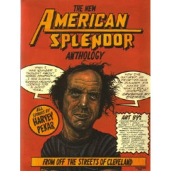 The New American Splendor Anthology: From Off the Streets...