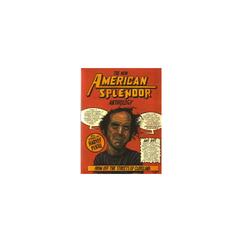 The New American Splendor Anthology: From Off the Streets of Cleveland